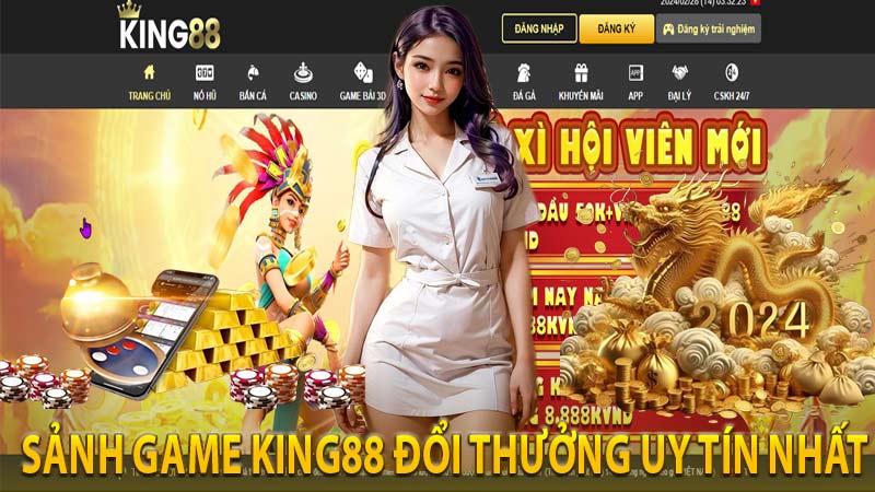 Sảnh game King88 đổi thưởng uy tín nhất